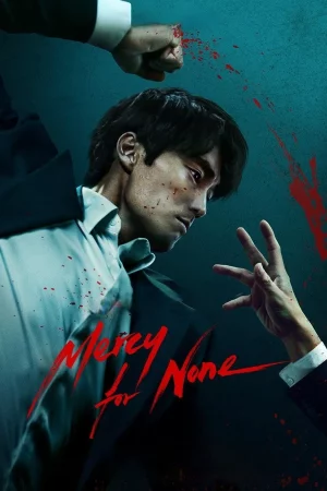 Mercy for None (2025) ดับแค้นไร้ปรานี EP.1-7 (จบ)